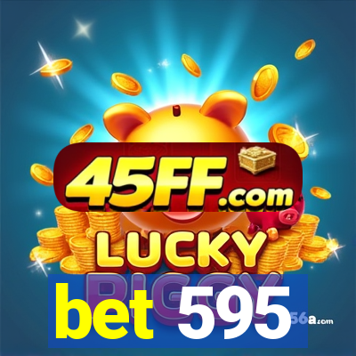 bet 595